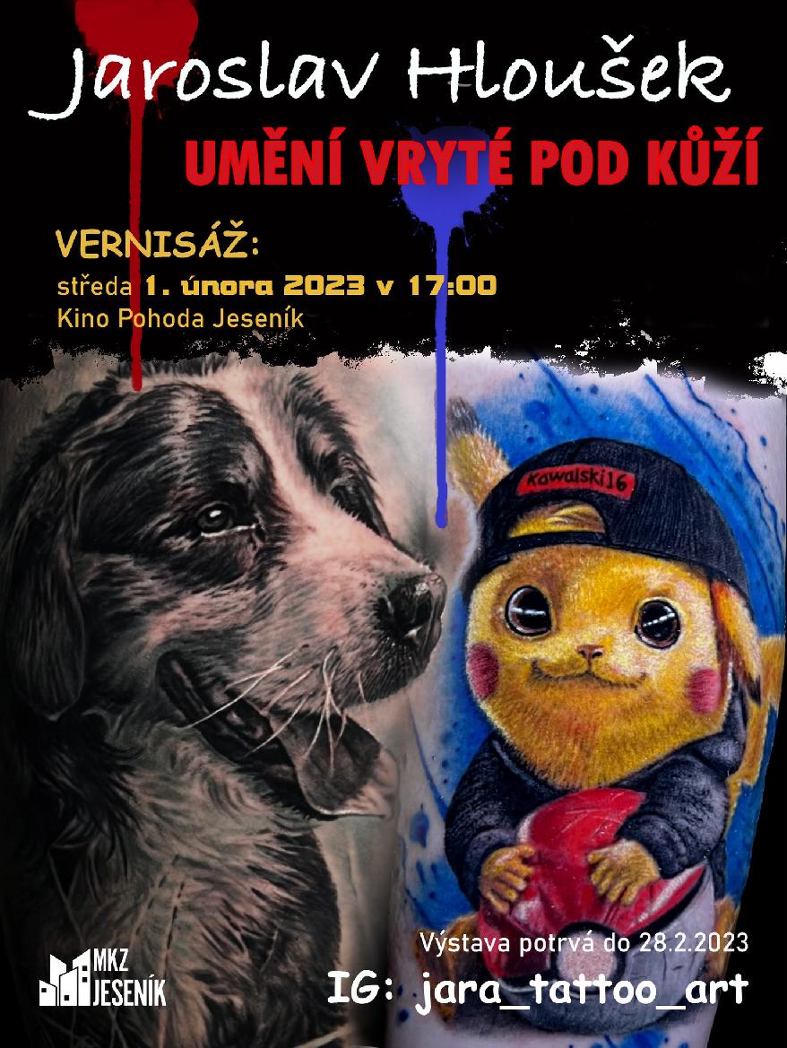 VERNISÁŽ VÝSTAVY JAROSLAVA HLOUŠKA: UMĚNÍ VRYTÉ POD KŮŽÍ