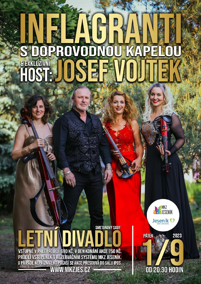INFLAGRANTI S DOPROVODNOU KAPELOU & EXKLUZIVNÍ HOST: JOSEF VOJTEK