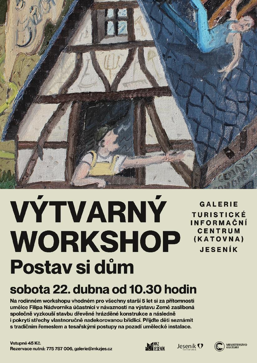 VÝTVARNÝ WORKSHOP: POSTAV SI DŮM