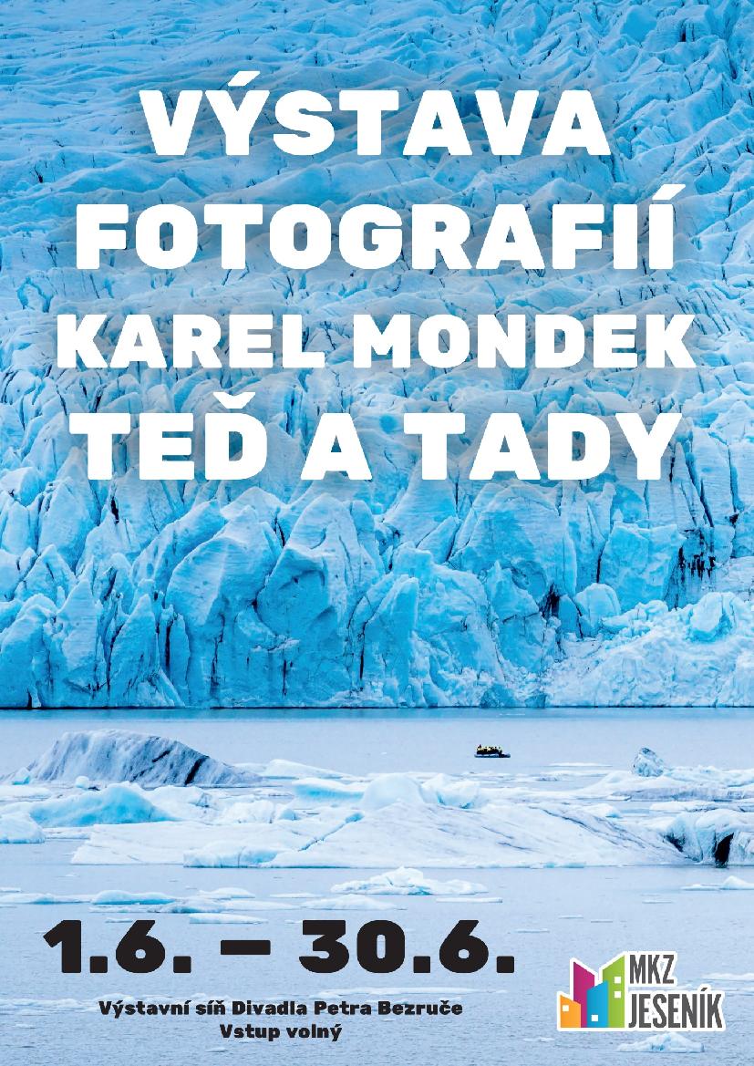 VERNISÁŽ VÝSTAVY KARLA MONDEKA: TEĎ A TADY