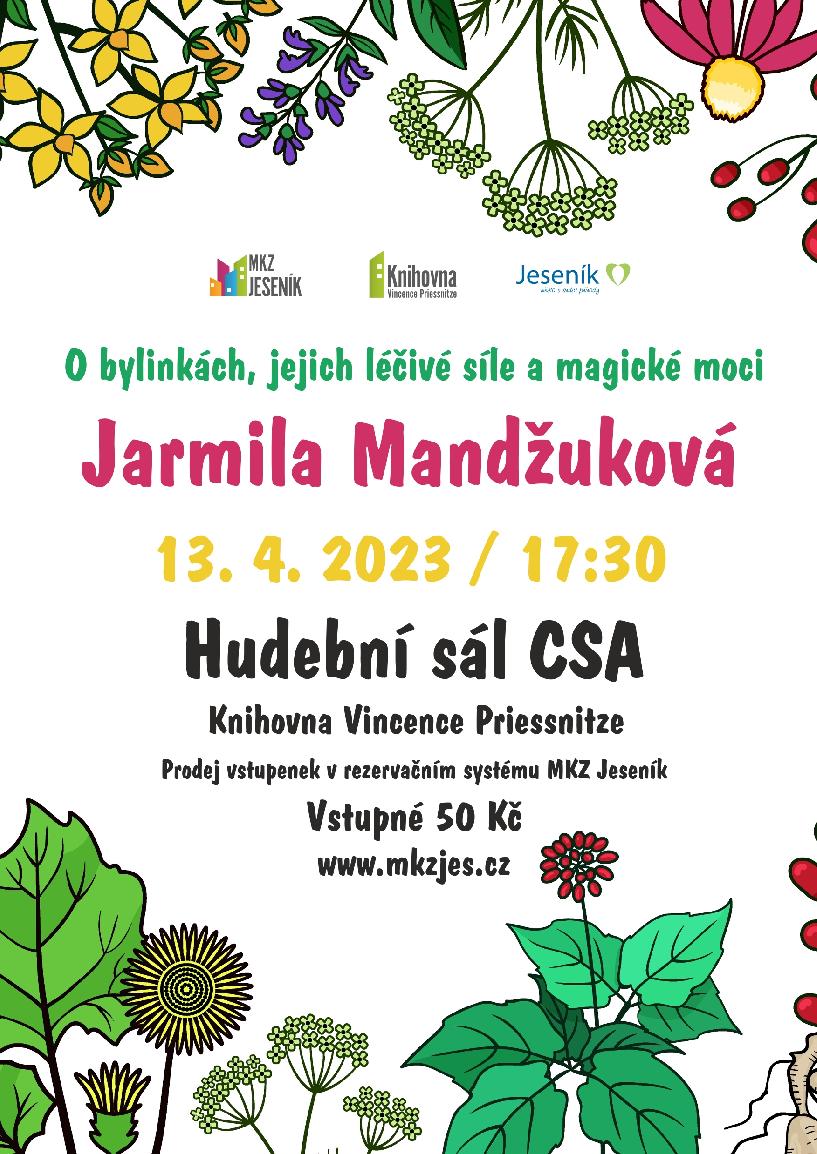 JARMILA MANDŽUKOVÁ - O BYLINKÁCH, O JEJICH LÉČIVÉ SÍLE A MAGICKÉ MOCI