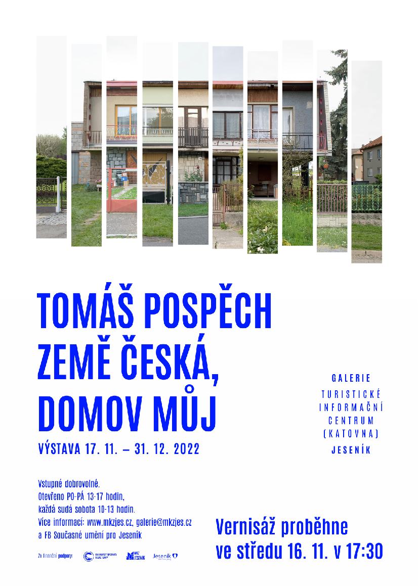 VERNISÁŽ VÝSTAVY TOMÁŠE POSPĚCHA: ZEMĚ ČESKÁ, DOMOV MŮJ