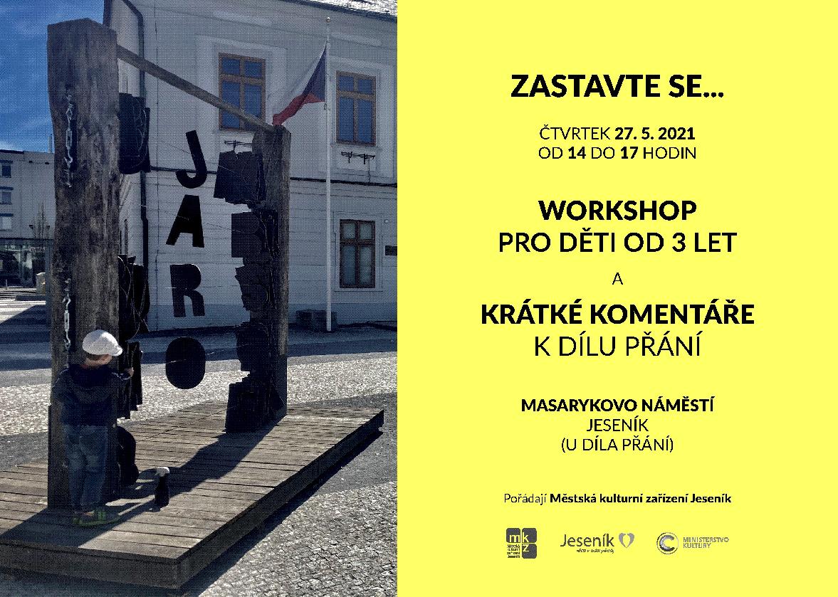 ZASTAVTE SE... WORKSHOP PRO DĚTI OD 3 LET A KRÁTKÉ KOMENTÁŘE K DÍLU PŘÁNÍ